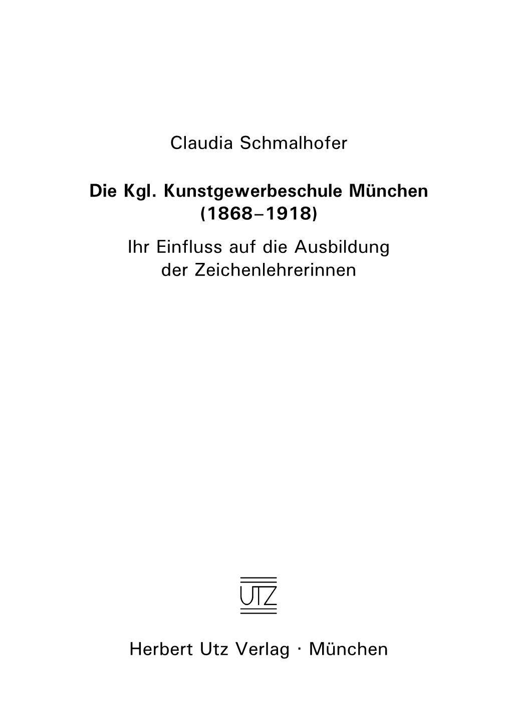 Claudia Schmalhofer Die Kgl. Kunstgewerbeschule München