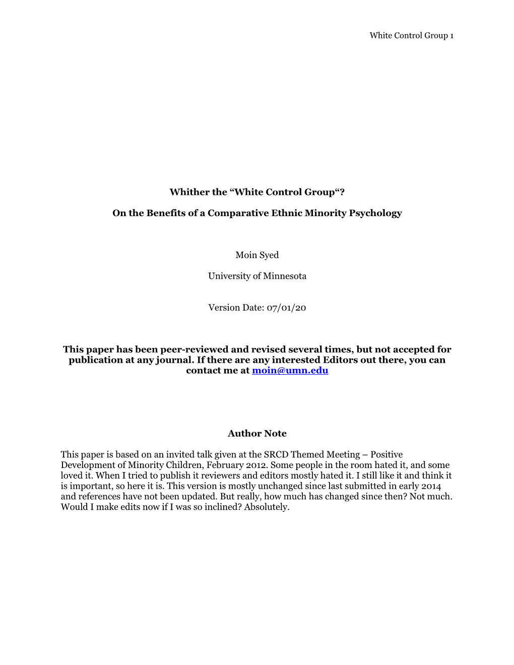 Whither the “White Control Group“? on the Benefits of a Comparative Ethnic Minority Psychology Moin Syed University of Minn