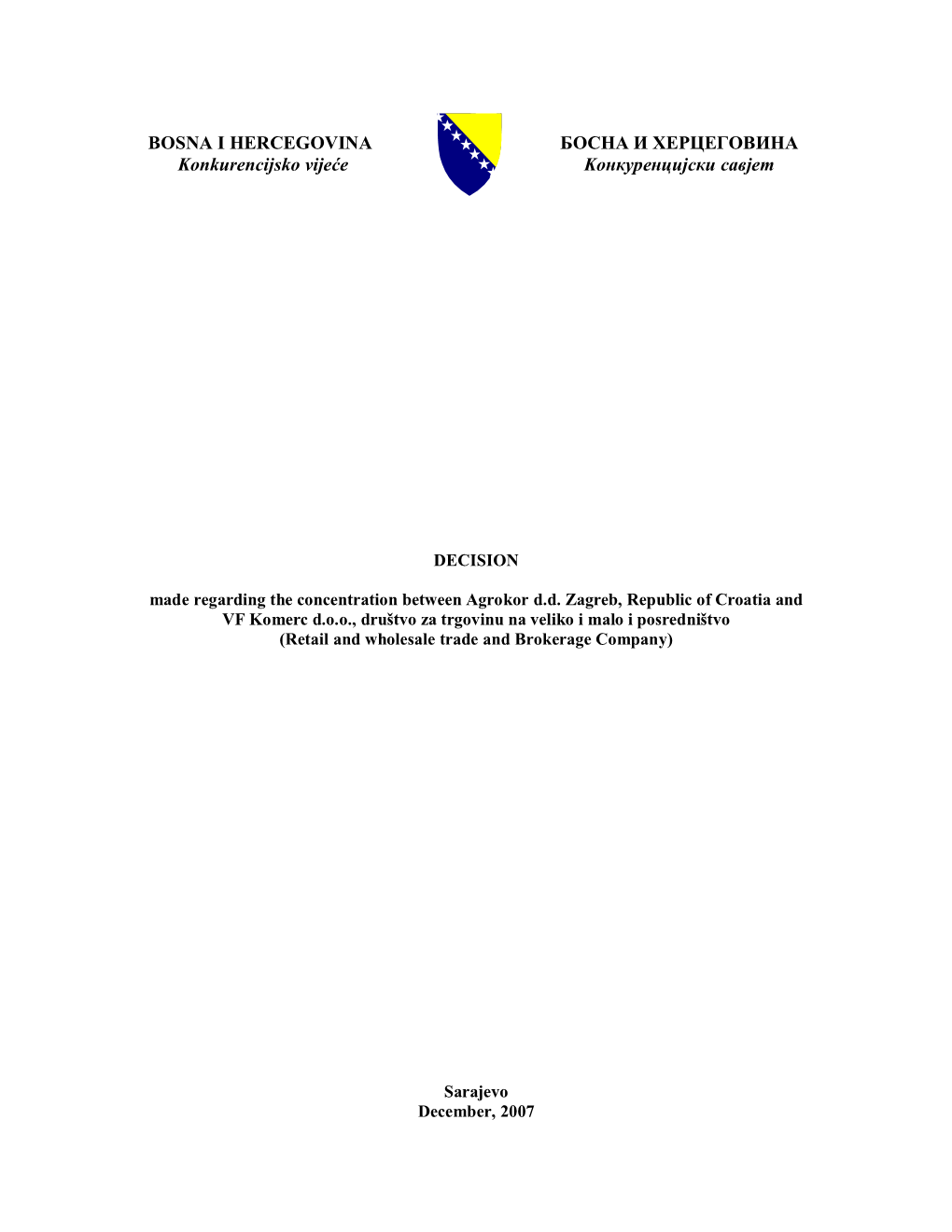 BOSNA I HERCEGOVINA Konkurencijsko Vijeće БOСНA И ХEРЦEГOВИНA Koнкурeнциjски Сaвjeт