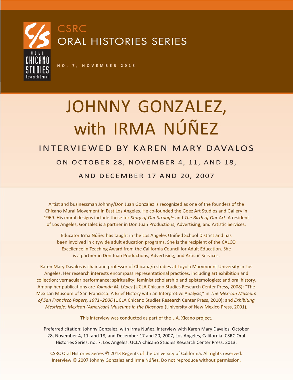 JOHNNY GONZALEZ, with IRMA NÚÑEZ INTERVIEWED by KAREN MARY DAVALOS on OCTOBER 28, NOVEMBER 4, 11, and 18, and DECEMBER 17 and 20, 2007