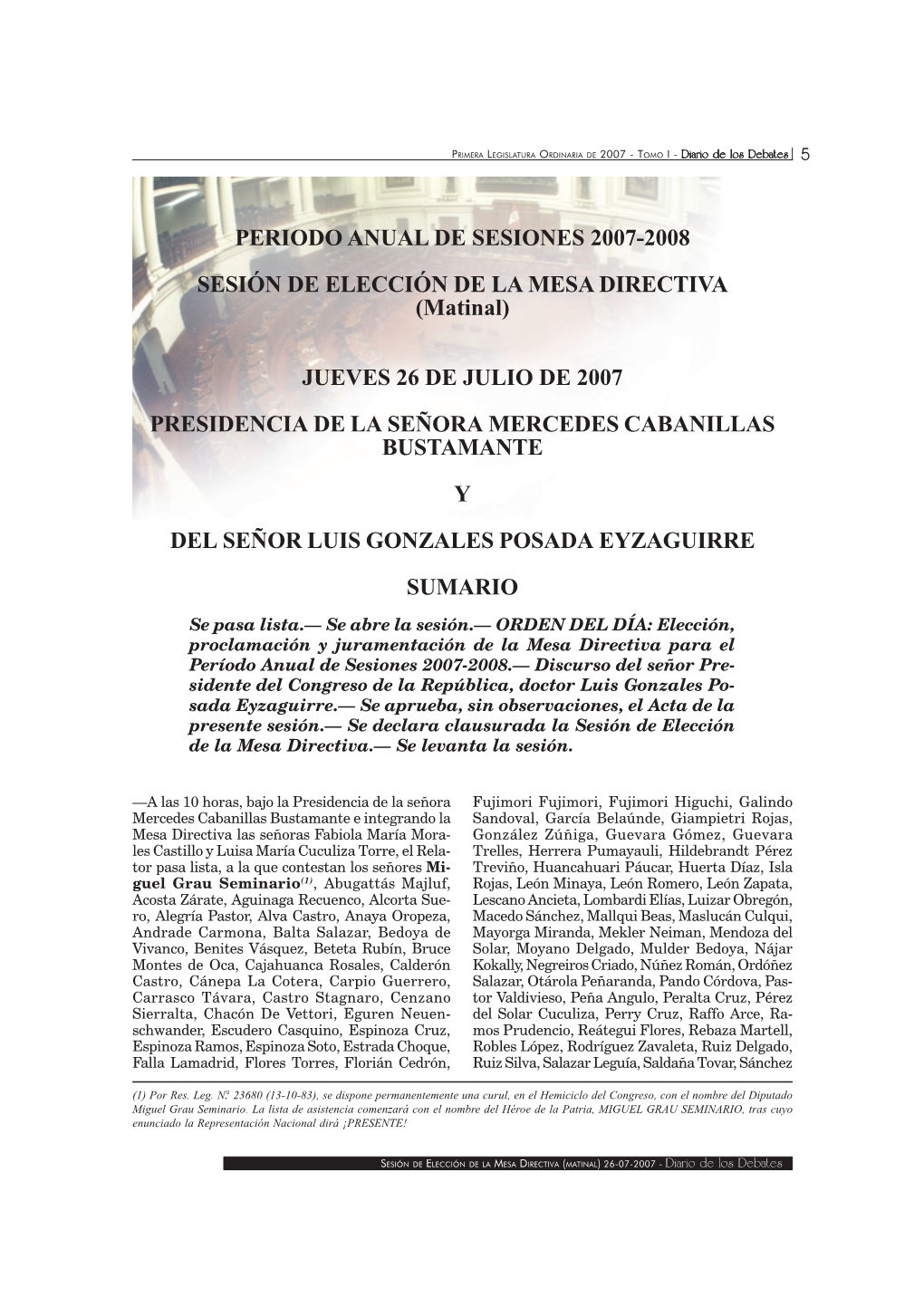 PERIODO ANUAL DE SESIONES 2007-2008 SESIÓN DE ELECCIÓN DE LA MESA DIRECTIVA (Matinal)