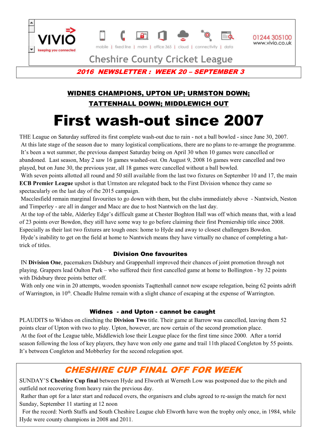 First Wash-Out Since 2007 the League on Saturday Suffered Its First Complete Wash-Out Due to Rain - Not a Ball Bowled - Since June 30, 2007