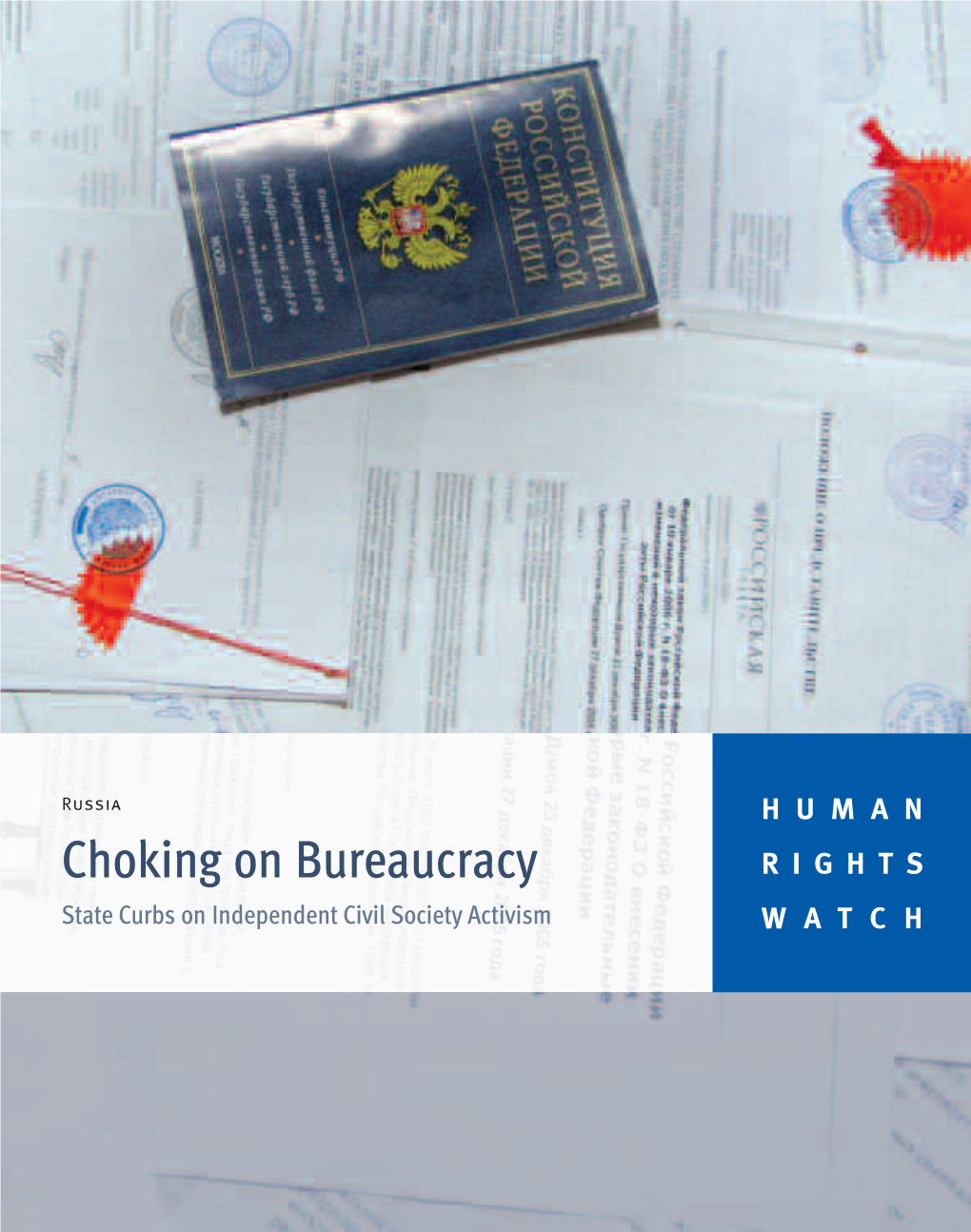 Choking on Bureaucracy RIGHTS State Curbs on Independent Civil Society Activism WATCH February 2008 Volume 20, No