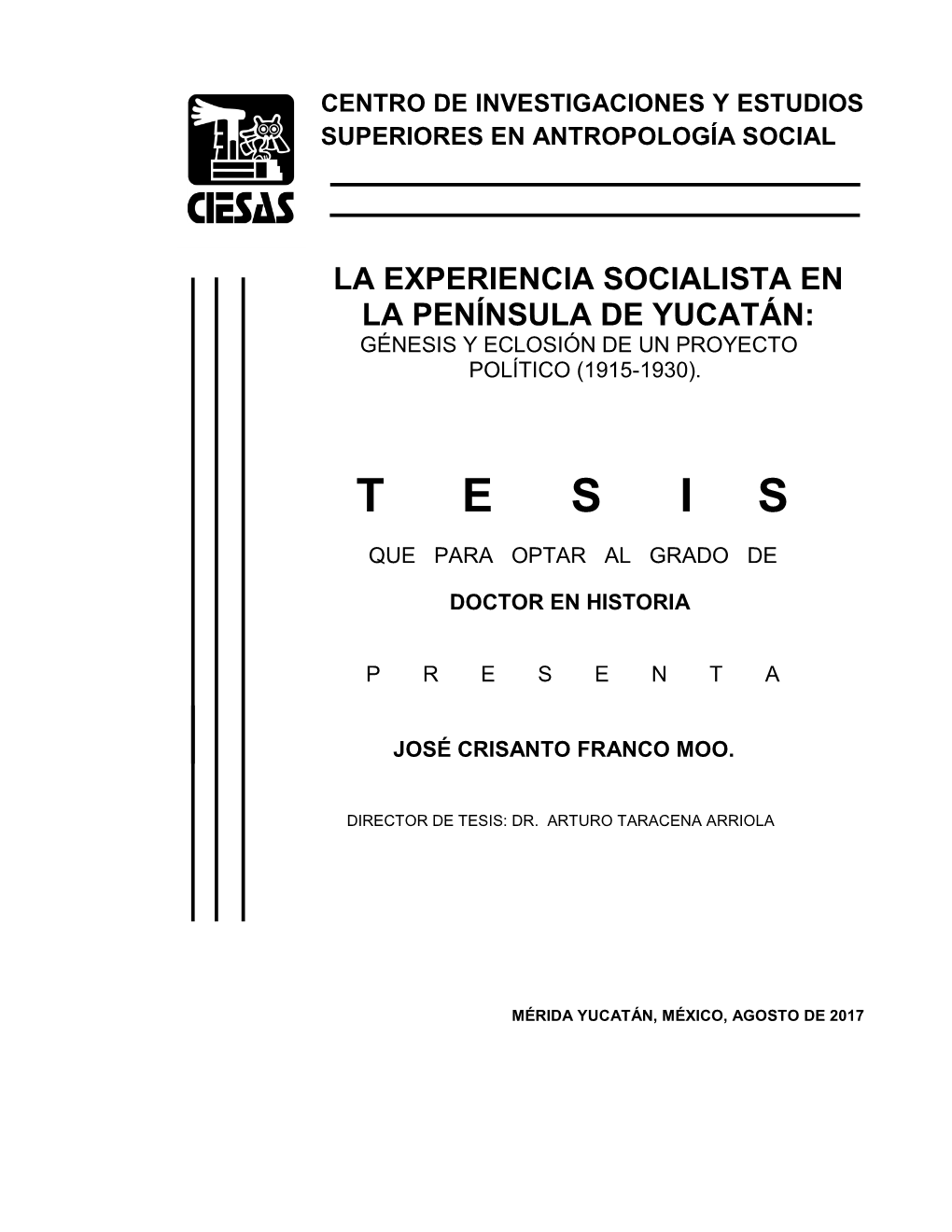 La Experiencia Socialista En La Península De Yucatán: Génesis Y Eclosión De Un Proyecto Político (1915-1930)