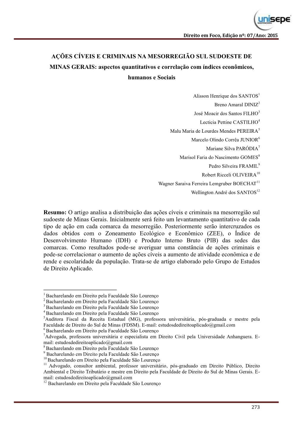 AÇÕES CÍVEIS E CRIMINAIS NA MESORREGIÃO SUL SUDOESTE DE MINAS GERAIS: Aspectos Quantitativos E Correlação Com Índices Econômicos, Humanos E Sociais