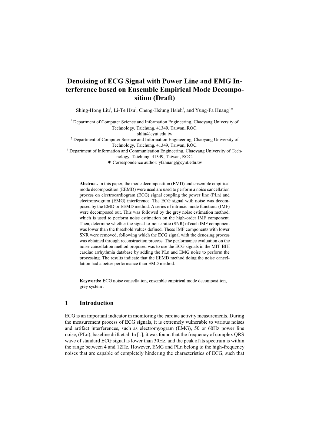 Denoising of ECG Signal with Power Line and EMG In- Terference Based on Ensemble Empirical Mode Decompo- Sition (Draft)