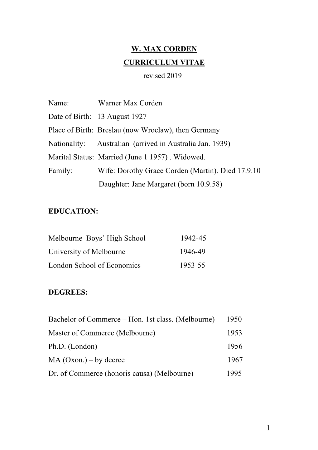 1 W. MAX CORDEN CURRICULUM VITAE Name