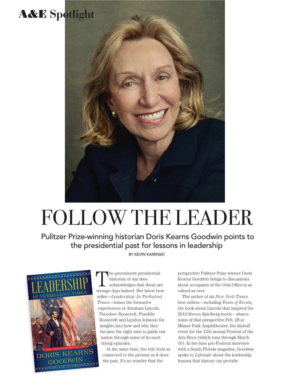 FOLLOW the LEADER Pulitzer Prize-Winning Historian Doris Kearns Goodwin Points to the Presidential Past for Lessons in Leadership by KEVIN KAMINSKI