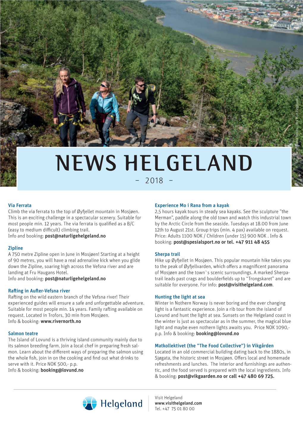 NEWS HELGELAND Hegeland Visit Nordic Life/ Rakke/ Terje Foto: – 2018 –
