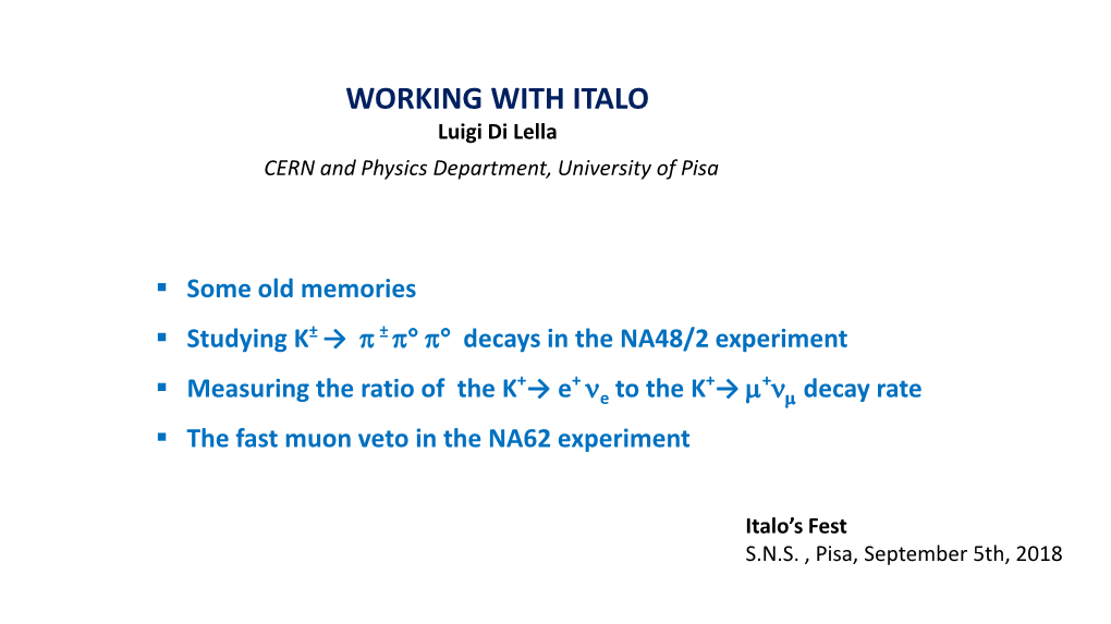 WORKING with ITALO Luigi Di Lella CERN and Physics Department, University of Pisa