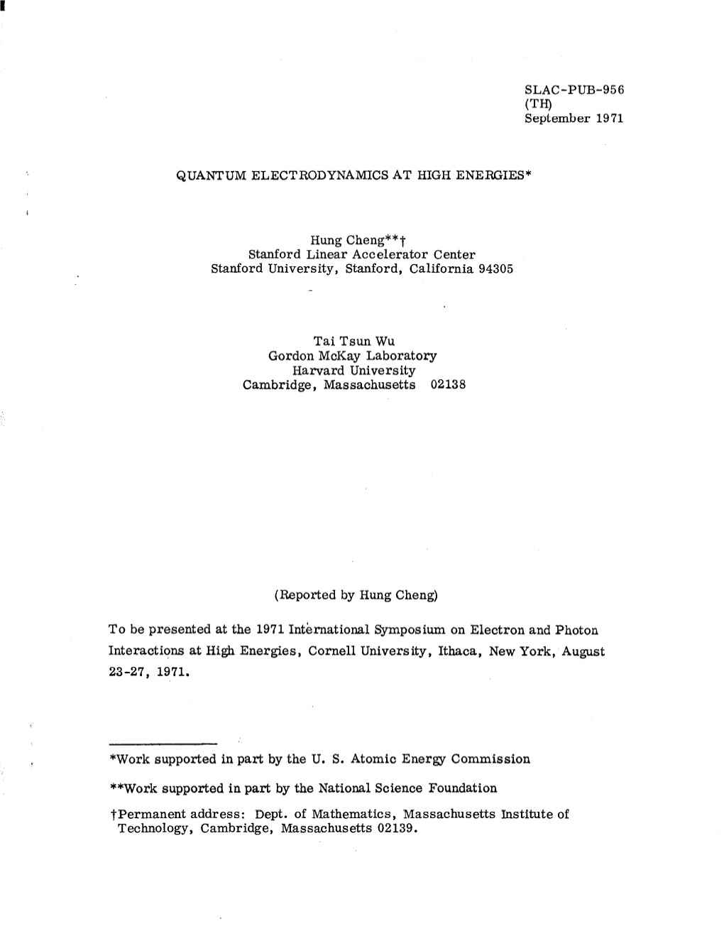 Quantum Electrodynamics at High Energies*