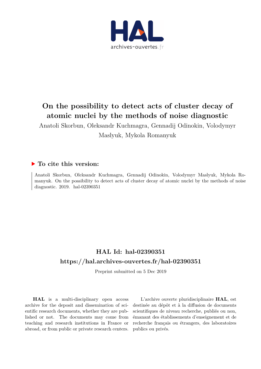 On the Possibility to Detect Acts of Cluster Decay of Atomic Nuclei by the Methods of Noise Diagnostic