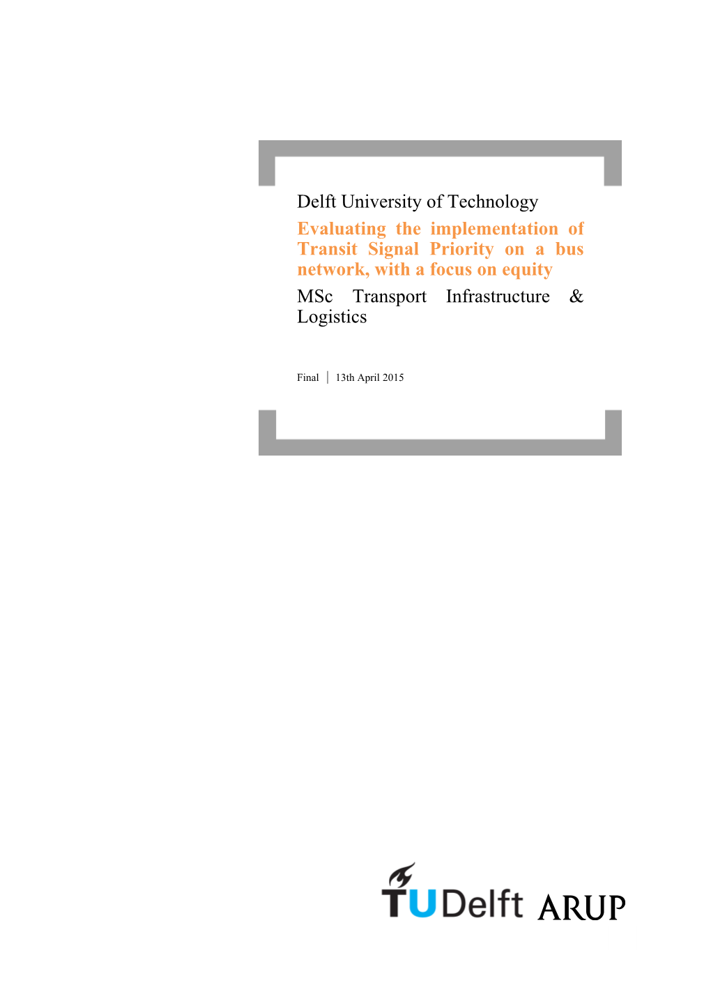 Delft University of Technology Evaluating the Implementation Of