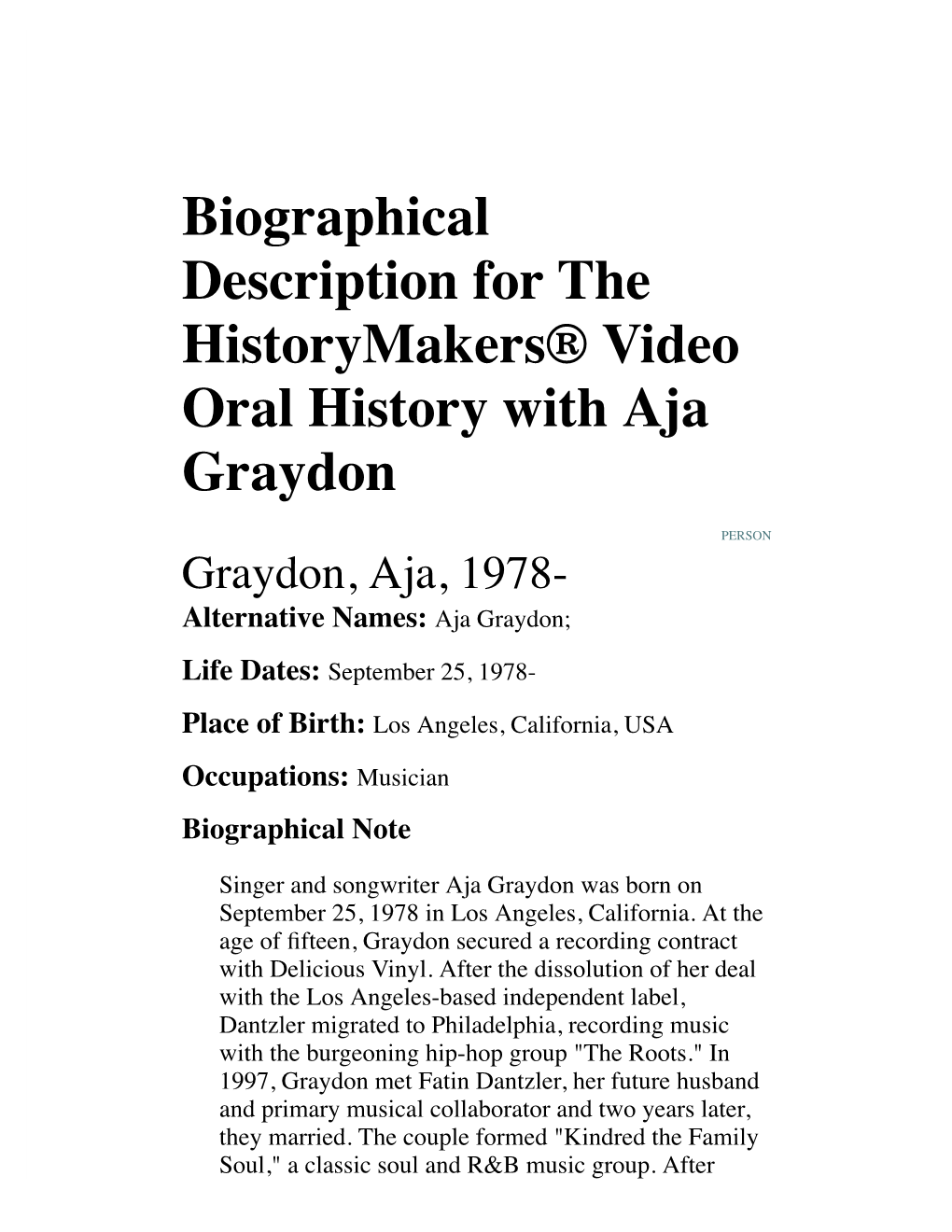 Biographical Description for the Historymakers® Video Oral History with Aja Graydon