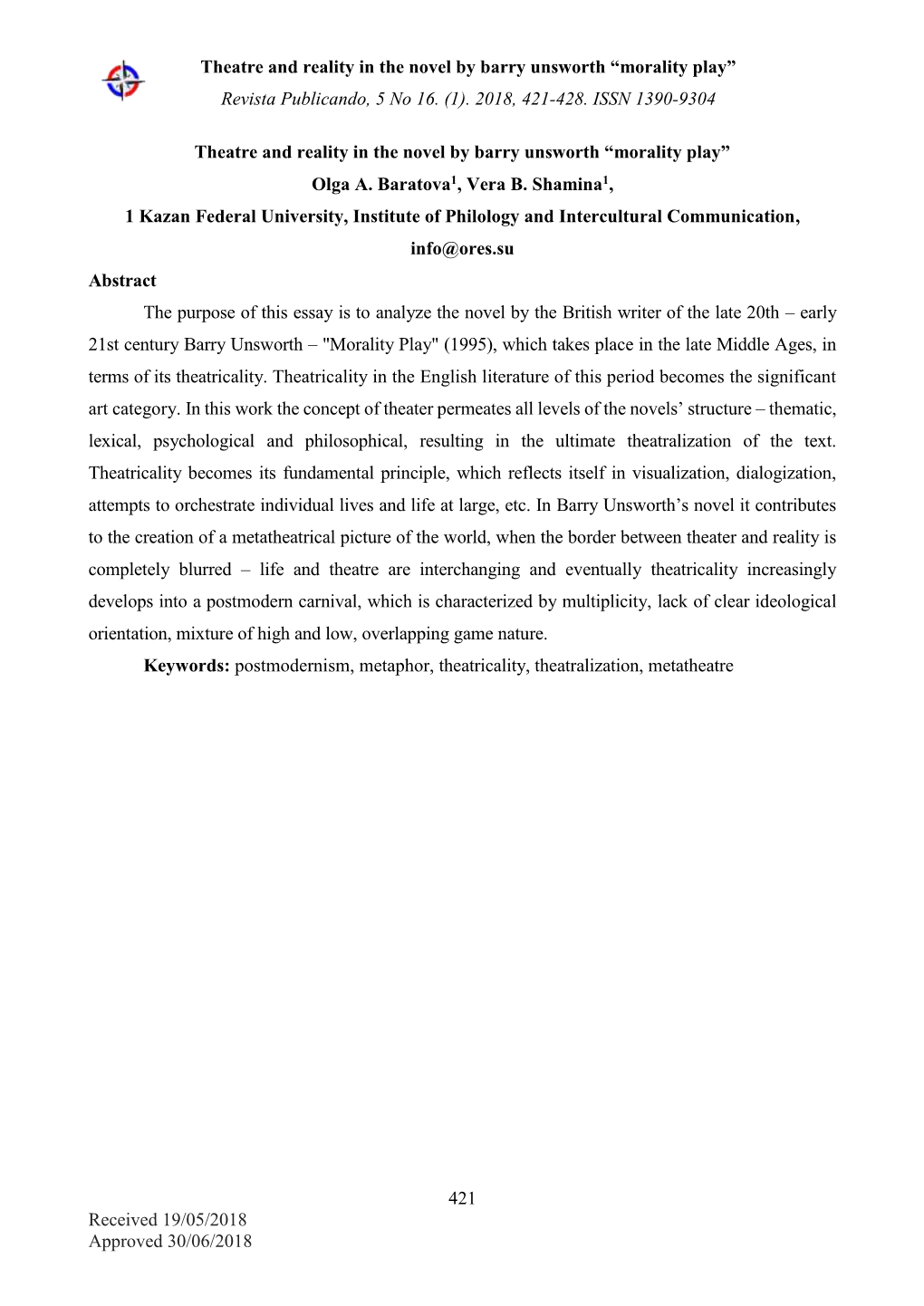 Theatre and Reality in the Novel by Barry Unsworth “Morality Play” Revista Publicando, 5 No 16. (1). 2018, 421-428. ISSN 1390-9304