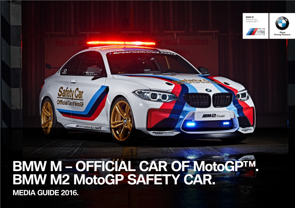 OFFICIAL CAR of Motogp™. BMW M2 Motogp SAFETY CAR. MEDIA GUIDE 2016