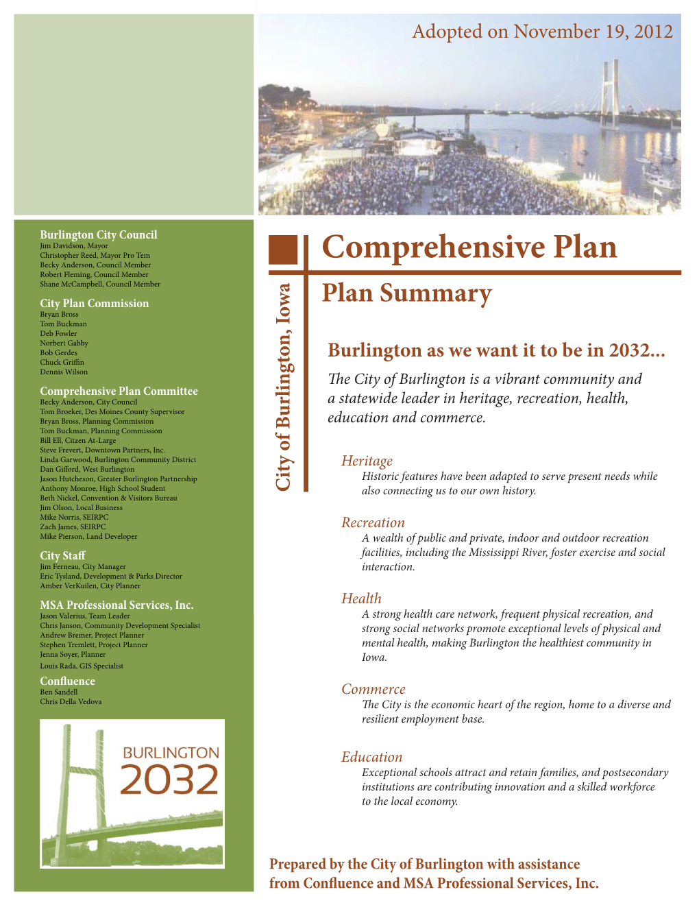 Plan Summary Bryan Bross Tom Buckman Deb Fowler Norbert Gabby Bob Gerdes Burlington As We Want It to Be in 2032