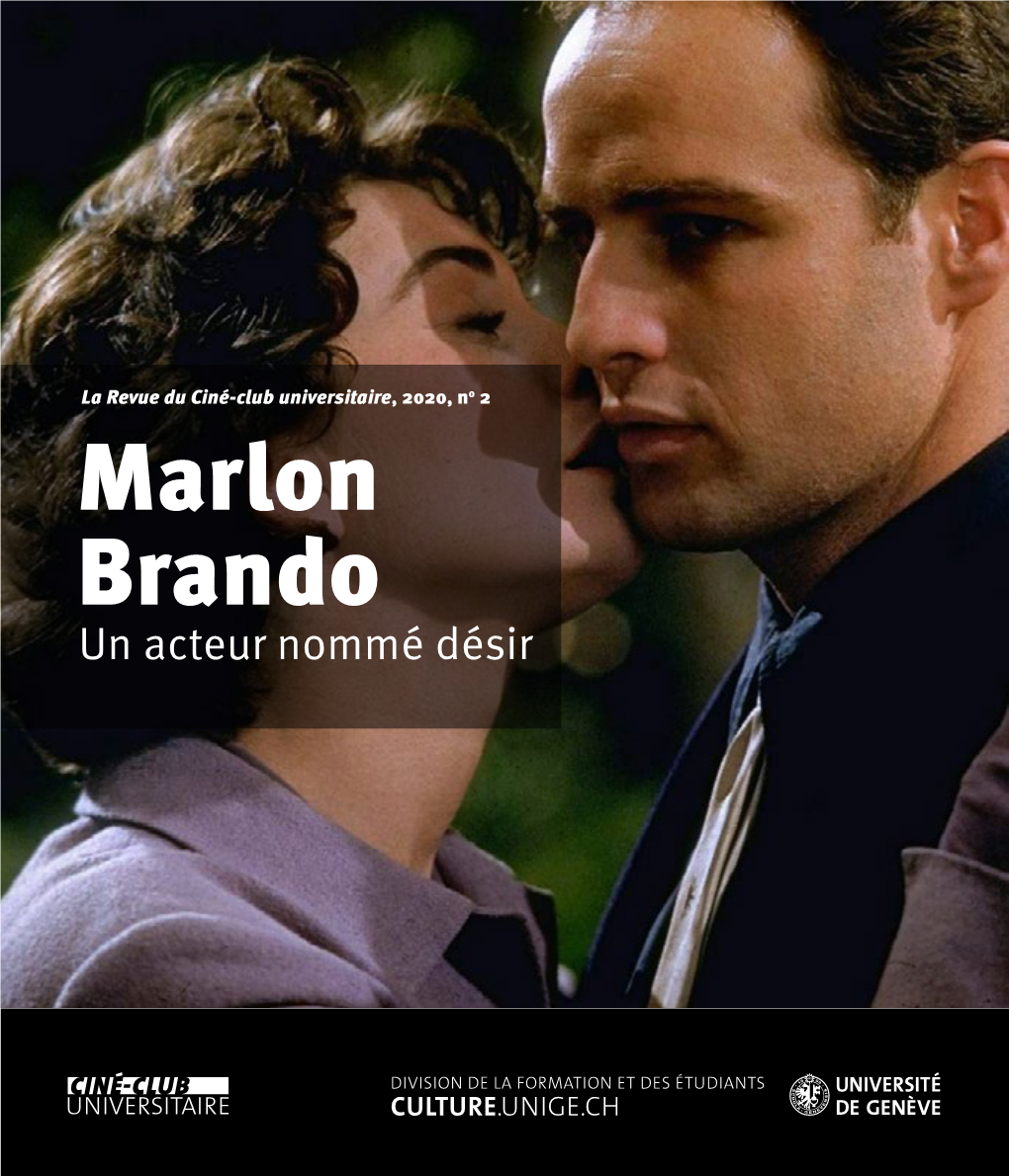 Marlon Brando Un Acteur Nommé Désir SOMMAIRE Éditorial Apocalypse Now 1 La Naissance D’Un Mythe 47 L’Horreur Du Décor Rayan Chelbani Jérôme Blondé