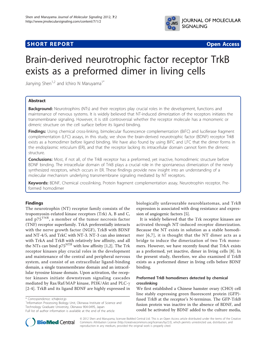 Brain-Derived Neurotrophic Factor Receptor Trkb Exists As a Preformed Dimer in Living Cells Jianying Shen1,2 and Ichiro N Maruyama1*