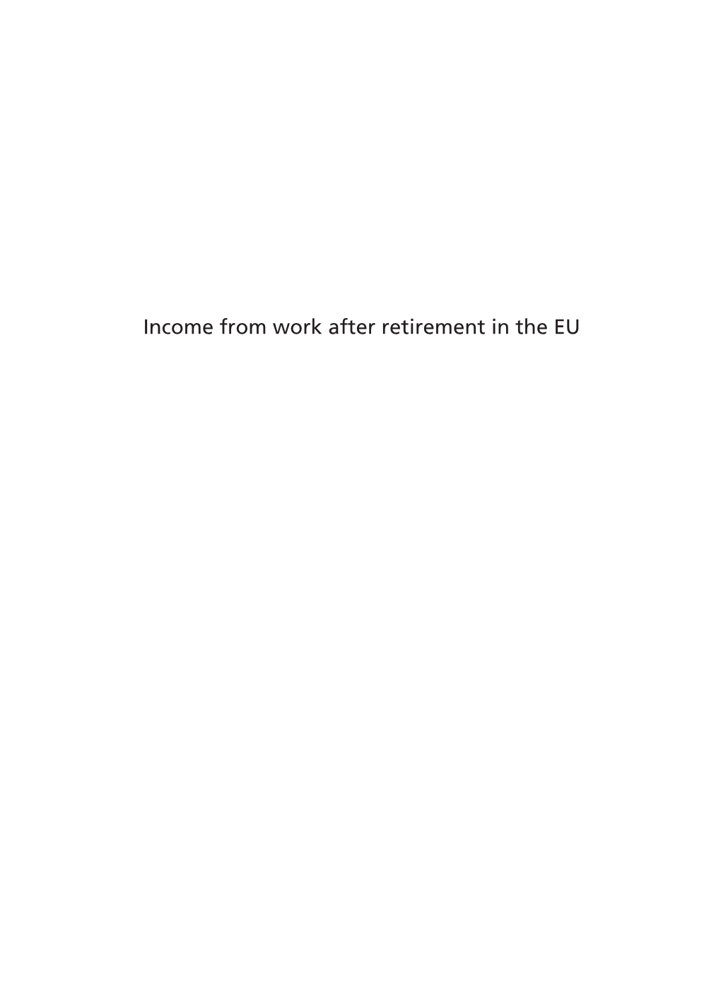 Income from Work After Retirement in the EU Acknowledgements