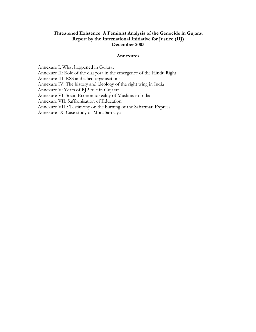 A Feminist Analysis of the Genocide in Gujarat Report by the International Initiative for Justice (IIJ) December 2003