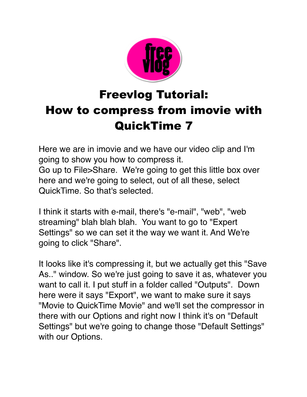 Freevlog Tutorial: How to Compress from Imovie with Quicktime 7