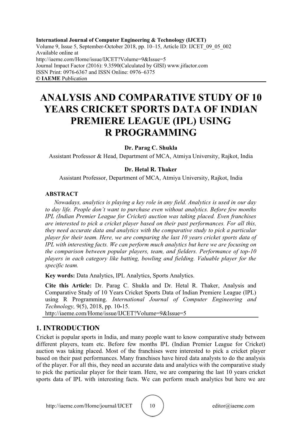Analysis and Comparative Study of 10 Years Cricket Sports Data of Indian Premiere League (Ipl) Using R Programming
