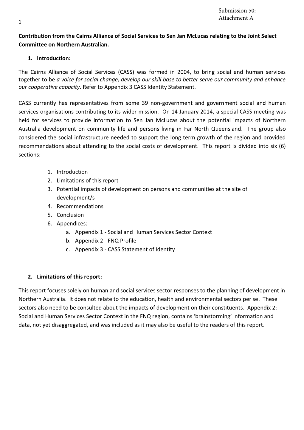 Contribution from the Cairns Alliance of Social Services to Sen Jan Mclucas Relating to the Joint Select Committee on Northern Australian