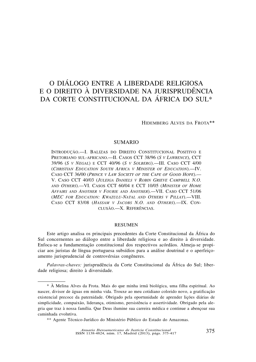 O Diálogo Entre a Liberdade Religiosa E O Direito À Diversidade Na Jurisprudência Da Corte Constitucional Da África Do Sul*