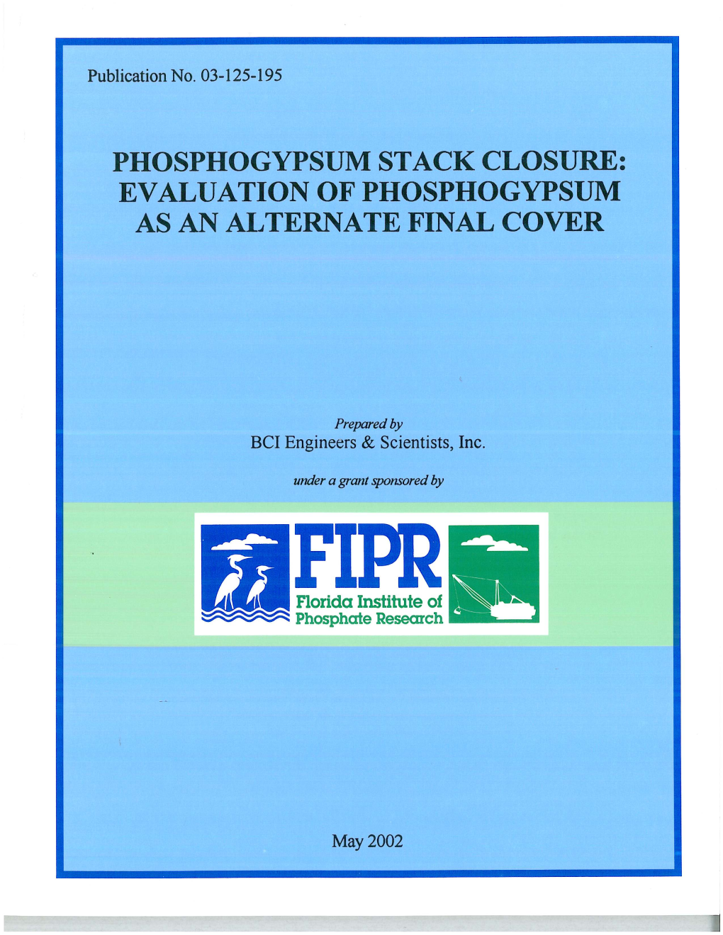 Phosphogypsum Stack Closure: Evaluation of Phosphogypsum As an Alternate Final Cover