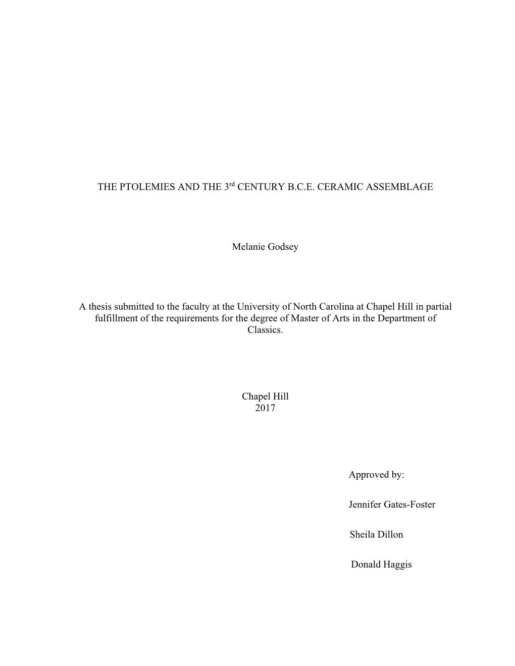 THE PTOLEMIES and the 3Rd CENTURY B.C.E. CERAMIC ASSEMBLAGE Melanie Godsey a Thesis Submitted to the Faculty at the University O