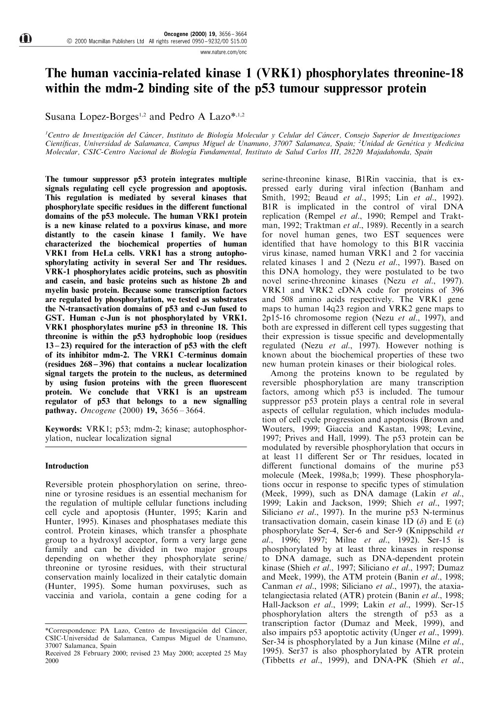 The Human Vaccinia-Related Kinase 1 (VRK1) Phosphorylates Threonine-18 Within the Mdm-2 Binding Site of the P53 Tumour Suppressor Protein