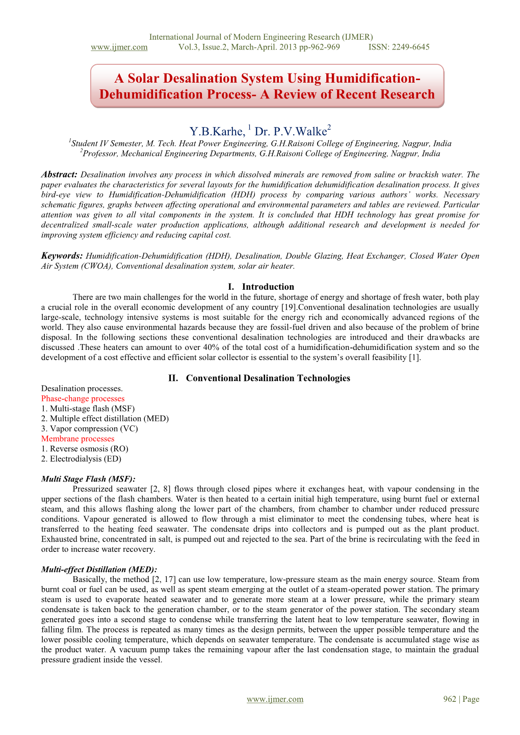 A Solar Desalination System Using Humidification- Dehumidification