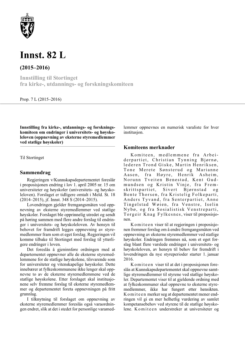 Innst. 82 L (2015–2016) Innstilling Til Stortinget Fra Kirke-, Utdannings- Og Forskningskomiteen