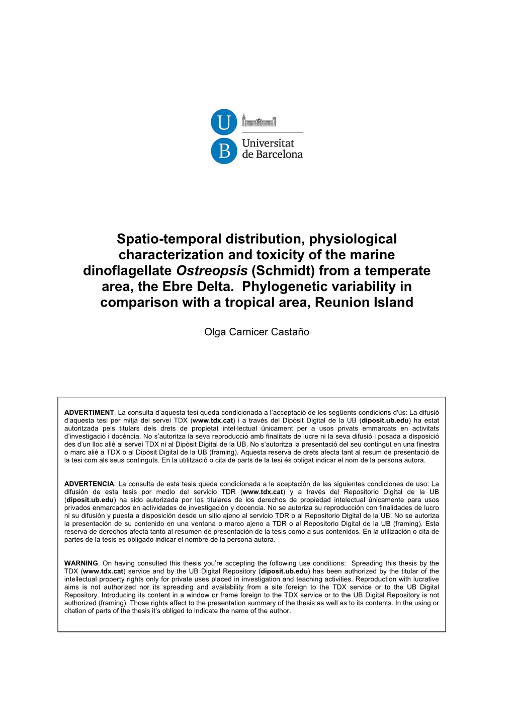 Spatio-Temporal Distribution, Physiological Characterization and Toxicity of the Marine Dinoflagellate Ostreopsis (Schmidt) from a Temperate Area, the Ebre Delta