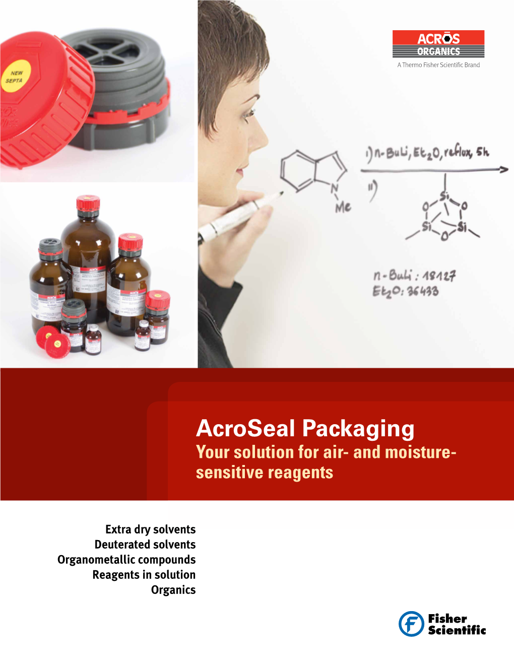 Acroseal Packaging Your Solution for Air- and Moisture- Sensitive Reagents