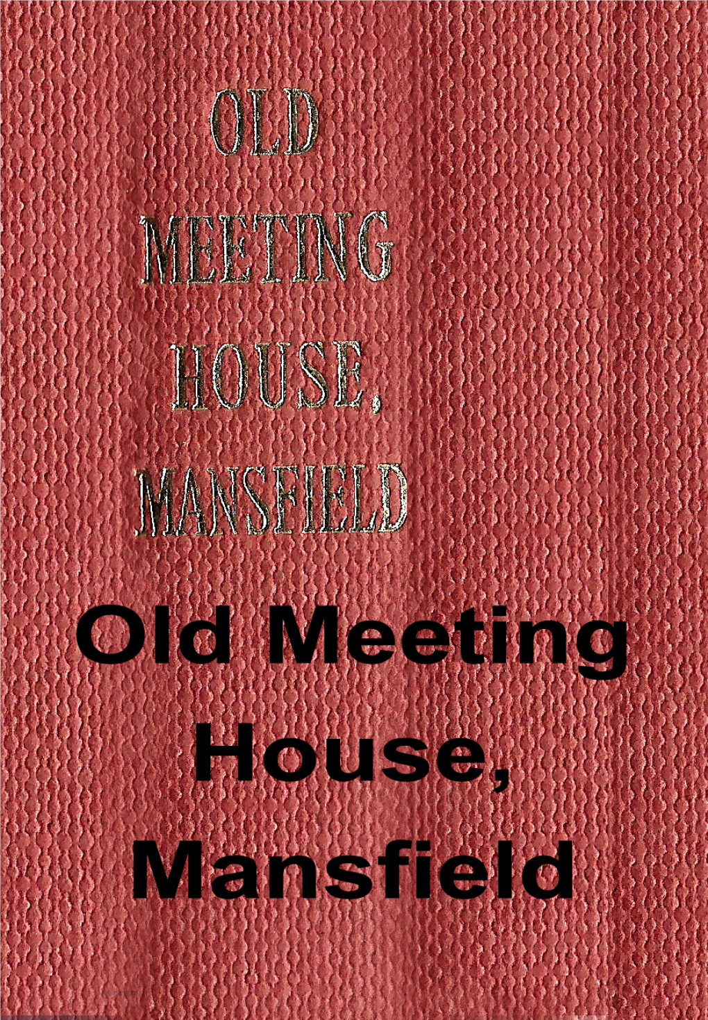 The Story of the Old Meeting House, Mansfield