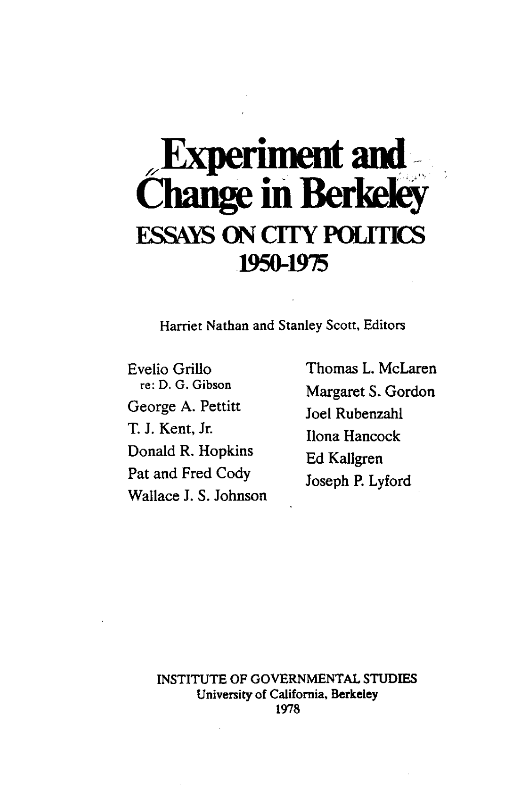 Experiment and Change in Berkeley: Essays on City Politics, 1950-1975