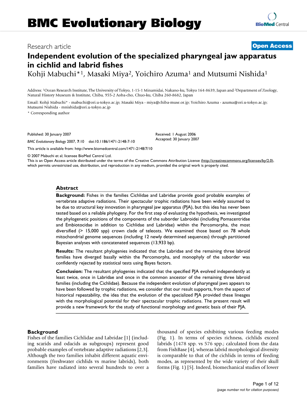 Independent Evolution of the Specialized Pharyngeal Jaw Apparatus in Cichlid and Labrid Fishes Kohji Mabuchi*1, Masaki Miya2, Yoichiro Azuma1 and Mutsumi Nishida1