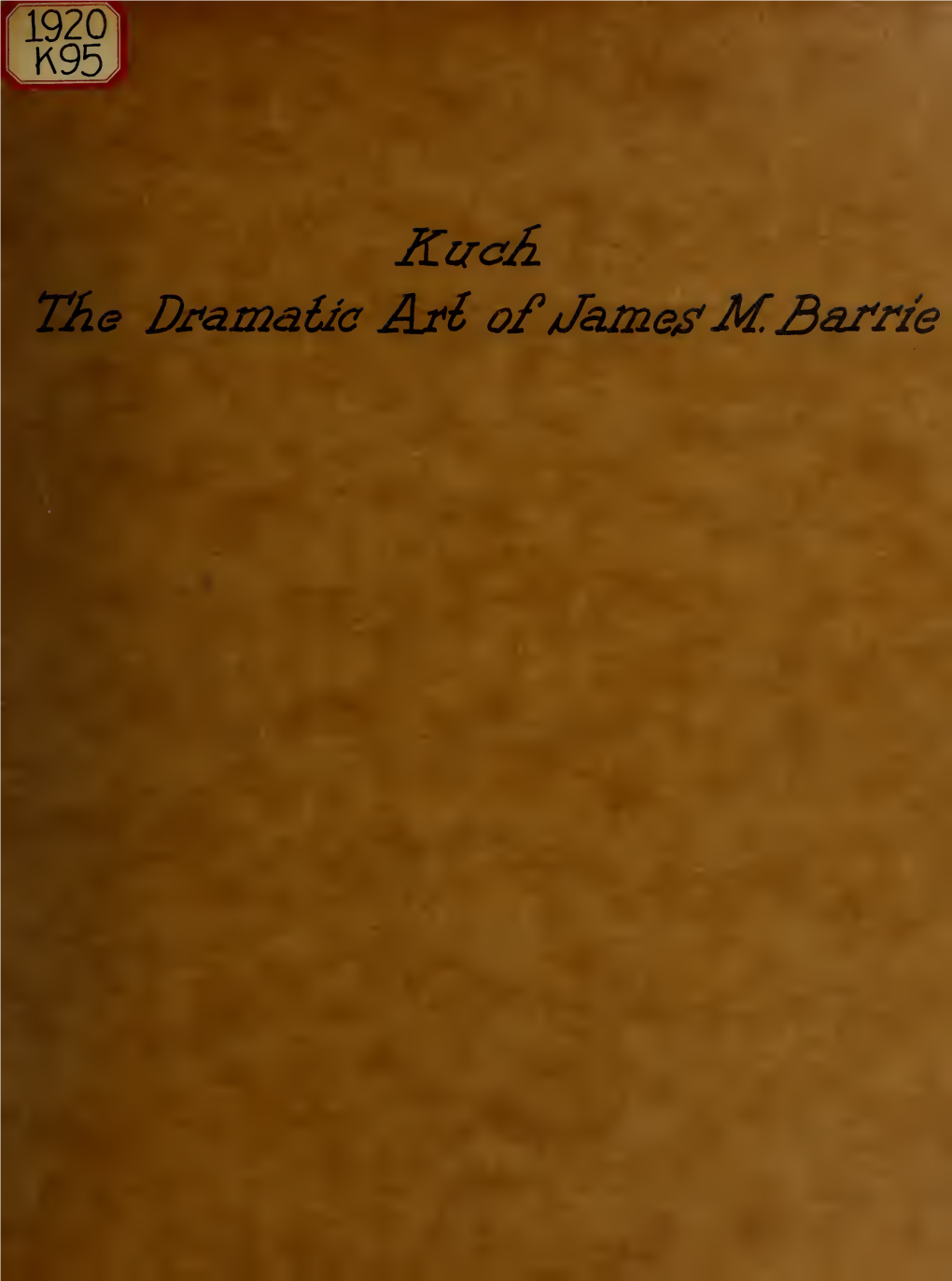 The Dramatic Art of James M. Barrie