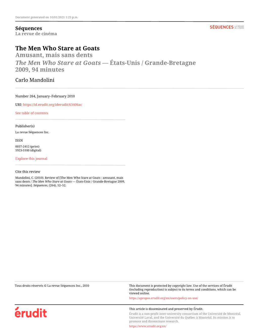 The Men Who Stare at Goats Amusant, Mais Sans Dents the Men Who Stare at Goats — États-Unis / Grande-Bretagne 2009, 94 Minutes Carlo Mandolini