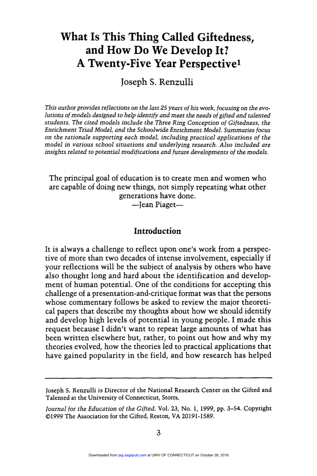 What Is This Thing Called Giftedness, and How Do We Develop It? a Twenty-Five Year Perspective1 Joseph S