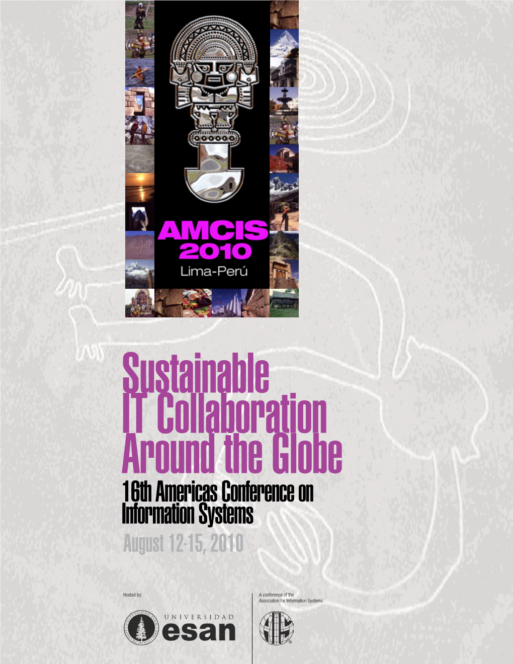 Sustainable IT Collaboration Around the Globe 16Th Americas Conference on Information Systems August 12-15, 2010