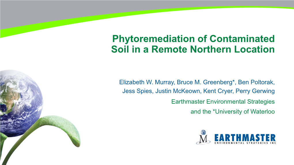 Phytoremediation of Contaminated Soil in a Remote Northern Location