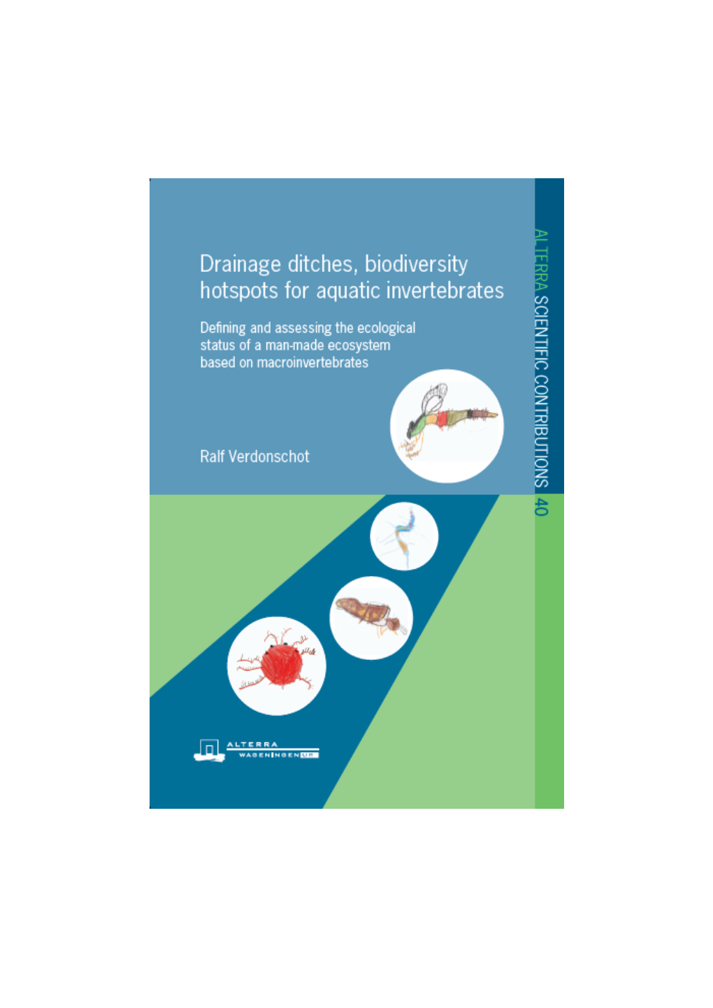 2 Biodiversity Value of Agricultural Drainage Ditches; a Comparative Analysis of the Aquatic Invertebrate Fauna of Ditches and Small Lakes 53