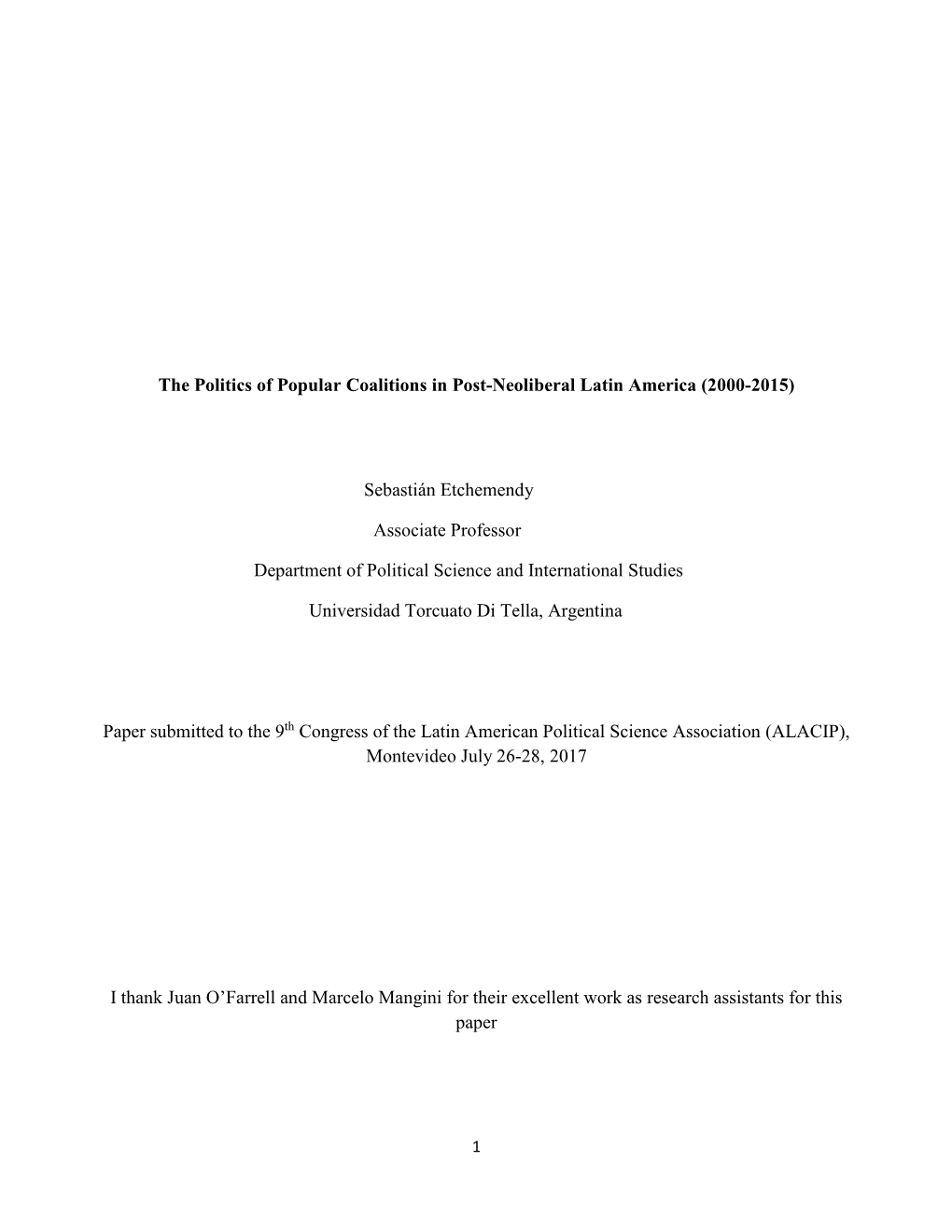 The Politics of Popular Coalitions in Post-Neoliberal Latin America (2000-2015) Sebastián Etchemendy Associate Professor Depart