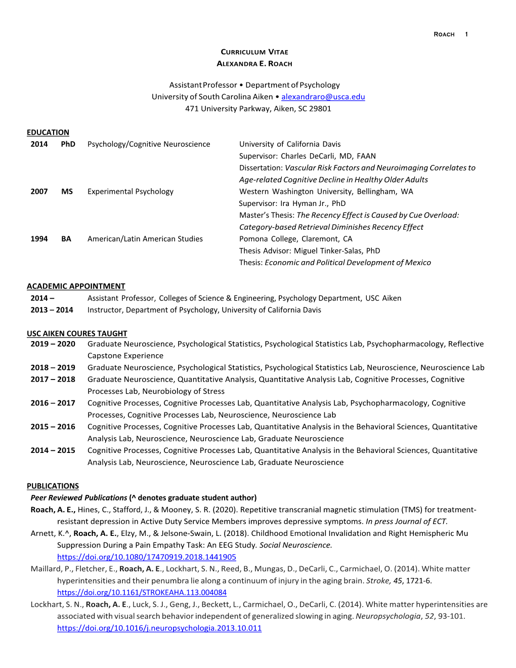 Assistant Professor • Department of Psychology University of South Carolina Aiken • Alexandraro@Usca.Edu 471 University Parkway, Aiken, SC 29801