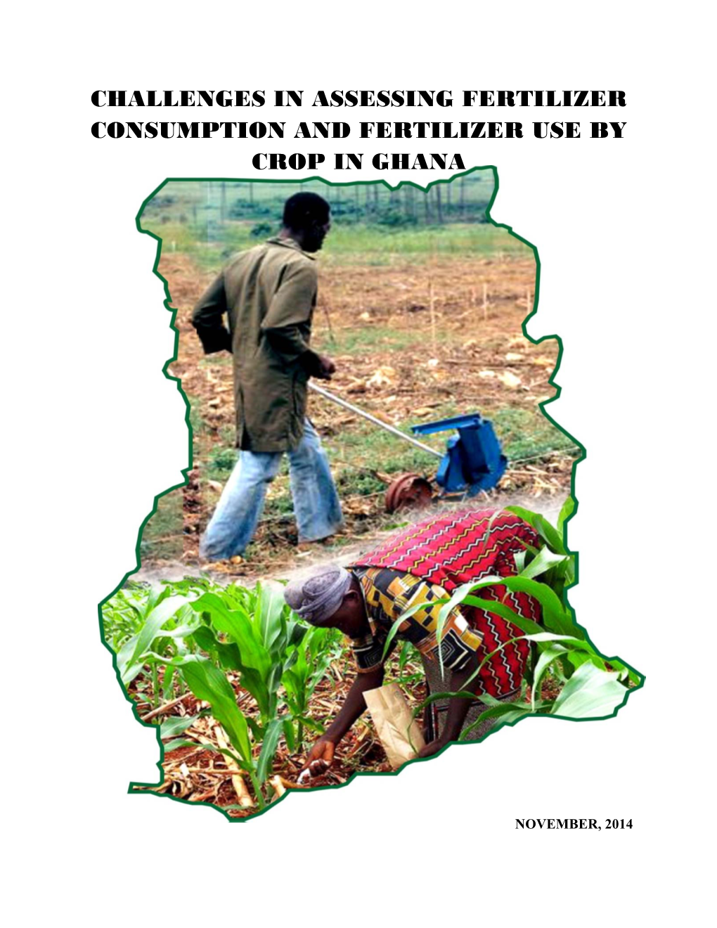 Challenges in Assessing Fertilizer Consumption and Fertilizer Use by Crop in Ghana
