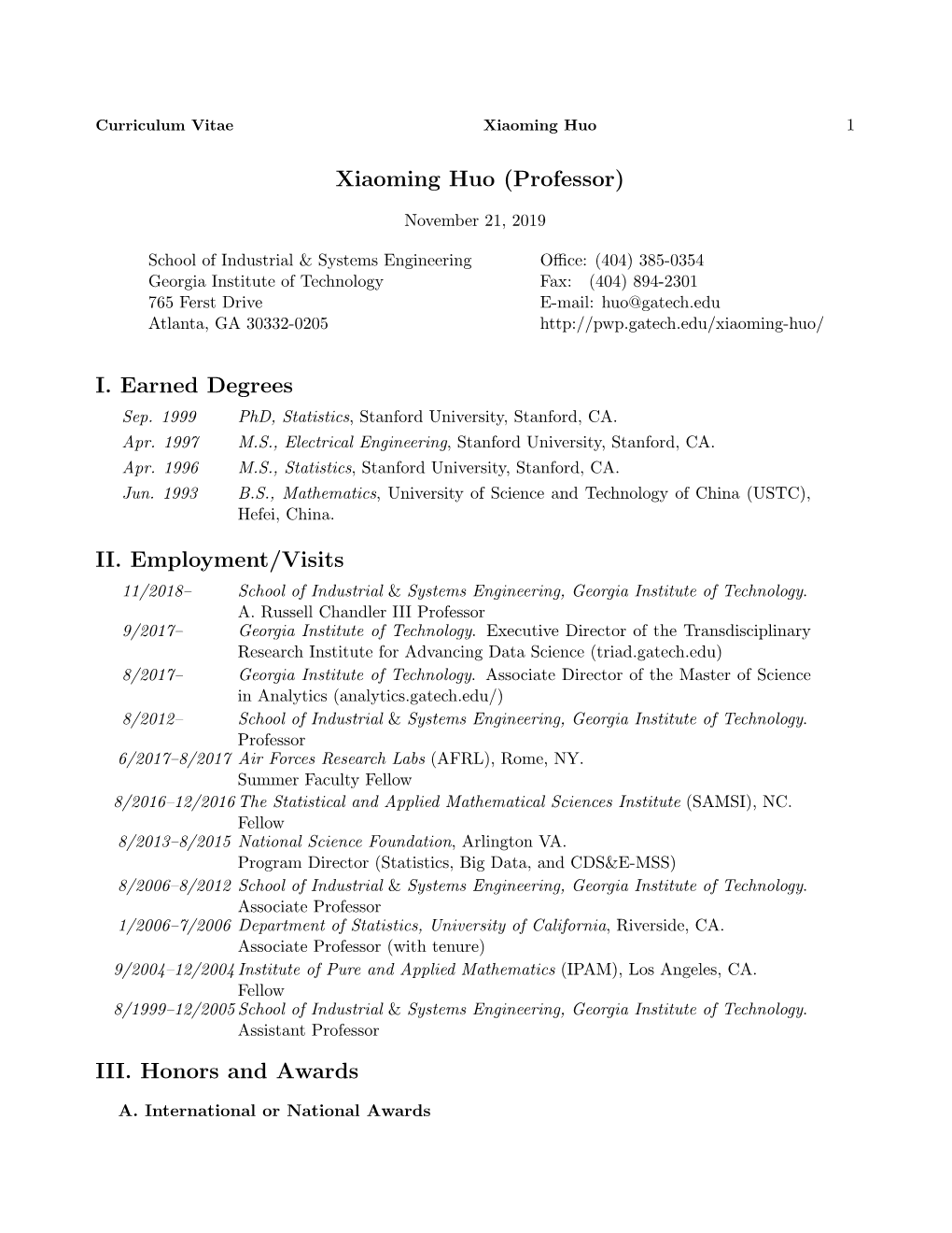 Xiaoming Huo (Professor) I. Earned Degrees II. Employment/Visits III