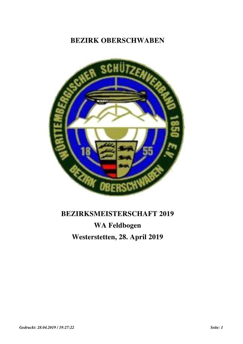 BEZIRK OBERSCHWABEN BEZIRKSMEISTERSCHAFT 2019 WA Feldbogen Westerstetten, 28. April 2019